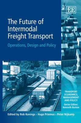 Rob Konings, Hugo Priemus, Peter Nijkamp - Future of Intermodal Freight Transport, Inbunden