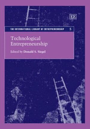 Donald S. Siegel - Technological Entrepreneurship, Inbunden