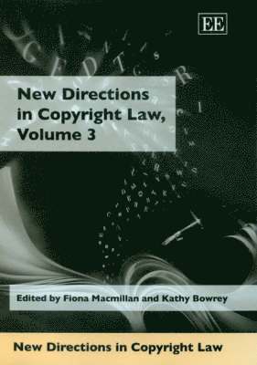 New Directions in Copyright Law, Volume 3 1