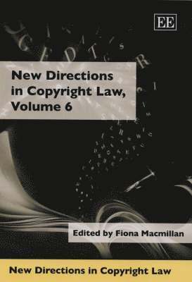 Fiona Macmillan - New Directions in Copyright Law, Volume 6, Inbunden