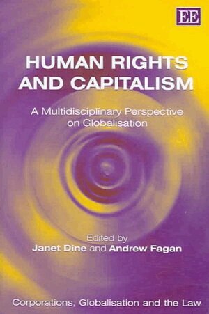 Janet Dine, Andrew Fagan - Human Rights and Capitalism, Inbunden