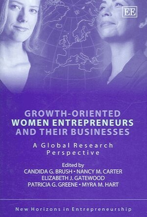 Candida G. Brush, Nancy M. Carter, Elizabeth J. Gatewood, Patricia G. Greene, Myra M. Hart - Growth-oriented Women Entrepreneurs and their Businesses, Inbunden
