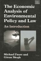 The Economic Analysis of Environmental Policy and Law 1