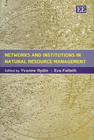 Networks and Institutions in Natural Resource Management 1