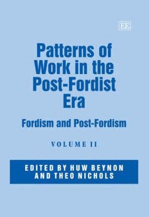 Huw Beynon, Theo Nichols - Patterns of Work in the Post-Fordist Era, Inbunden