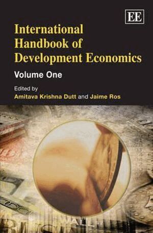 Amitava Krishna Dutt, Jaime Ros - International Handbook of Development Economics, Volumes 1 & 2, Inbunden