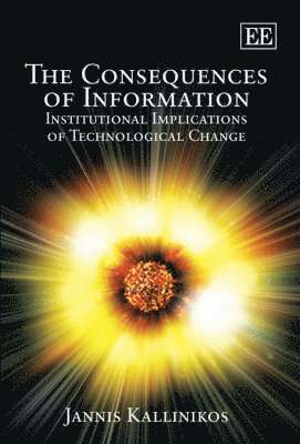 Jannis Kallinikos - Consequences of Information, Inbunden