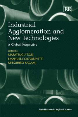 Industrial Agglomeration and New Technologies 1