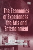 bokomslag Economics of Experiences, the Arts and Entertainment
