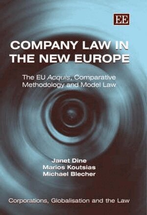 Janet Dine, Marios Koutsias, Michael Blecher - Company Law in the New Europe, Inbunden