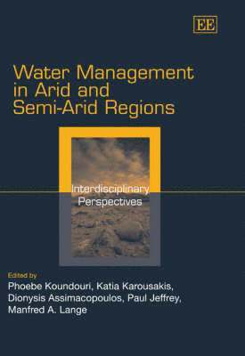 Phoebe Koundouri, Katia Karousakis, Dionysis Assimacopoulos, Paul Jeffrey, Manfred A. Lange - Water Management in Arid and Semi-Arid Regions, Inbunden