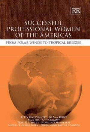 Betty Jane Punnett, Jo Ann Duffy, Suzy Fox, Ann Gregory, Terri R. Lituchy, Silvia Inés Monserrat, Miguel R. Olivas-Lujan, Neusa Maria Bastos F. Santos - Successful Professional Women of the Americas, Inbunden