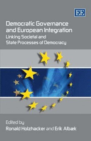 Ronald Holzhacker, Erik Albaek - Democratic Governance and European Integration, Inbunden