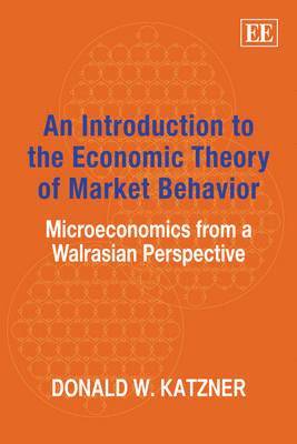 Introduction to the Economic Theory of Market Behavior