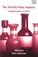 Kym Anderson - World’s Wine Markets, Häftad