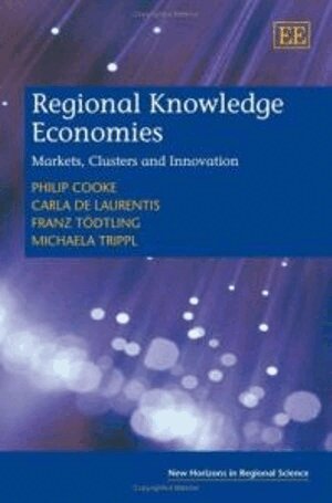 Philip Cooke, Carla De Laurentis, Franz Tödtling, Michaela Trippl - Regional Knowledge Economies, Inbunden