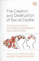 bokomslag The Creation and Destruction of Social Capital