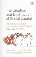 Creation and Destruction of Social Capital