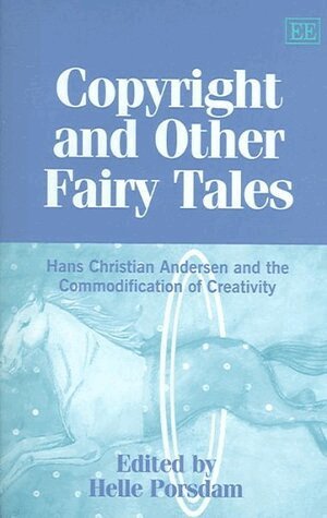 Helle Porsdam - Copyright and Other Fairy Tales, Inbunden