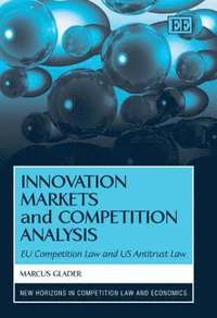 bokomslag Innovation Markets and Competition Analysis