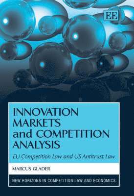 Innovation Markets and Competition Analysis 1