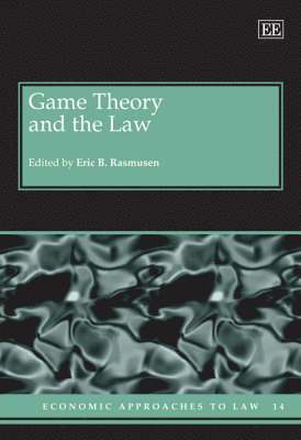 Eric B. Rasmusen - Game Theory and the Law, Inbunden