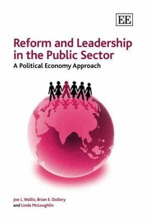 Joe L. Wallis, Brian E. Dollery, Linda McLoughlin - Reform and Leadership in the Public Sector, Inbunden