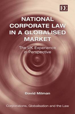 David Milman - National Corporate Law in a Globalised Market, Inbunden