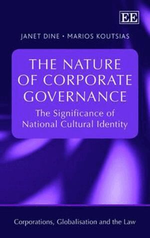 Janet Dine, Marios Koutsias - Nature of Corporate Governance, Inbunden