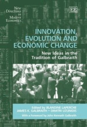 Blandine Laperche, James K. Galbraith, Dimitri Uzunidis - Innovation, Evolution and Economic Change, Inbunden