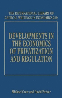 bokomslag Developments in the Economics of Privatization and Regulation