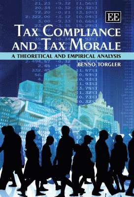 Benno Torgler - Tax Compliance and Tax Morale, Inbunden
