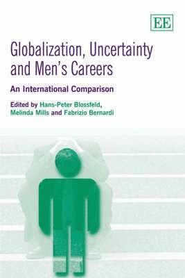 Globalization, Uncertainty and Men's Careers 1
