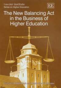 bokomslag The New Balancing Act in the Business of Higher Education