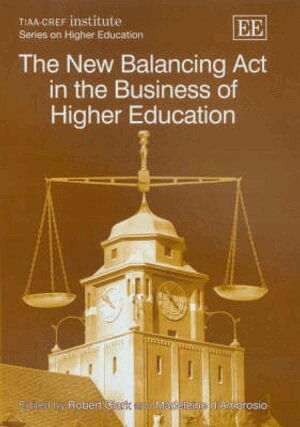 Robert L. Clark, Madeleine d’Ambrosio - New Balancing Act in the Business of Higher Education, Inbunden