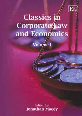 Jonathan Macey - Classics in Corporate Law and Economics, Inbunden