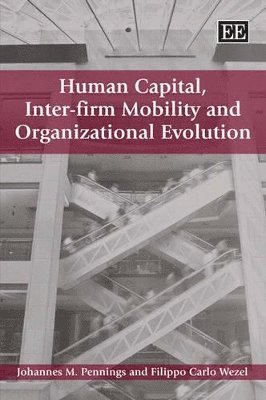 Human Capital, Inter-firm Mobility and Organizational Evolution 1