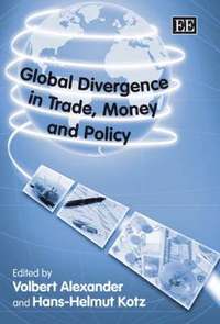 bokomslag Global Divergence in Trade, Money and Policy