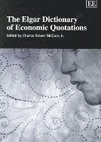 Charles Robert McCann Jr - Elgar Dictionary of Economic Quotations, Häftad