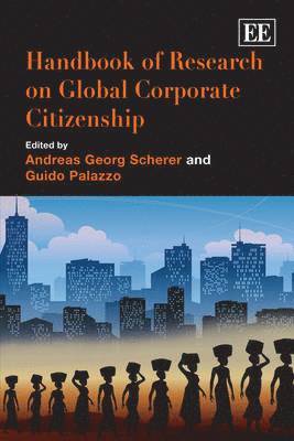 Andreas Georg Scherer, Guido Palazzo - Handbook of Research on Global Corporate Citizenship, Inbunden