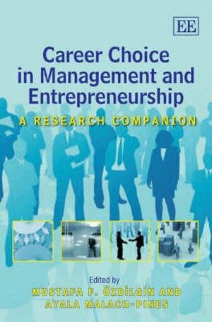Mustafa F. Özbilgin, Ayala Malach-Pines - Career Choice in Management and Entrepreneurship, Inbunden