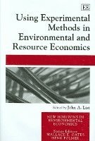 John A. List - Using Experimental Methods in Environmental and Resource Economics, Inbunden
