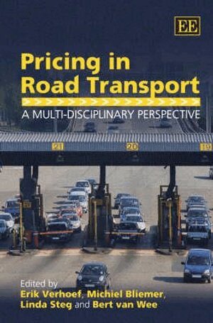 Erik Verhoef, Michiel C.J. Bliemer, Linda Steg, Bert van Wee - Pricing in Road Transport, Inbunden
