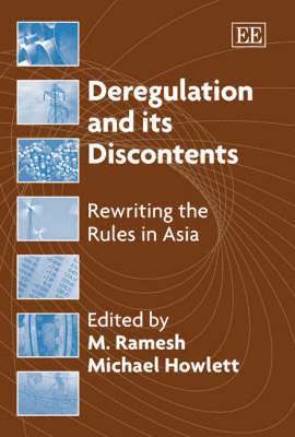 M Ramesh, Michael Howlett - Deregulation and its Discontents, Inbunden