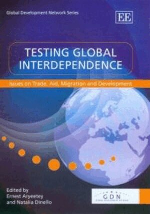 Ernest Aryeetey, Natalia Dinello - Testing Global Interdependence, Inbunden