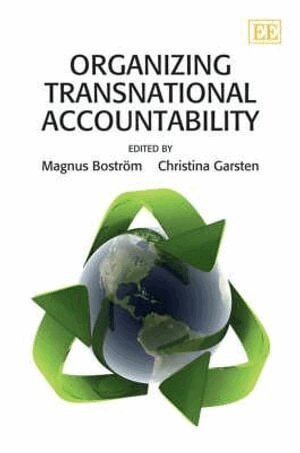 Magnus Boström, Christina Garsten - Organizing Transnational Accountability, Inbunden