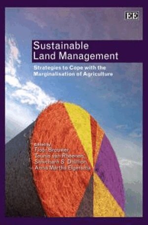 Floor Brouwer, Teunis van Rheenen, Shivcharn S. Dhillion, Anne M. Elgersma - Sustainable Land Management, Inbunden