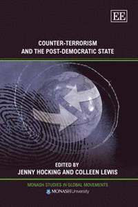 bokomslag Counter-Terrorism and the Post-Democratic State