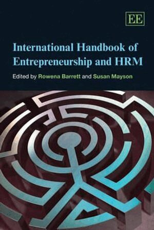 Rowena Barrett, Susan Mayson - International Handbook of Entrepreneurship and HRM, Inbunden
