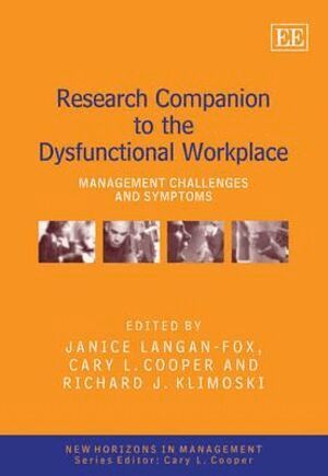 Janice Langan-Fox, Cary Cooper, Richard J. Klimoski - Research Companion to the Dysfunctional Workplace, Inbunden